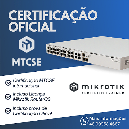 Certificação Oficial MikroTik - MTCSE + PROVA