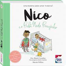 Livro - Muita Calma Nessa Hora! - Nico e o Bebê Nada Bonzinho