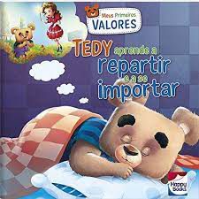 Livro - Meus Primeiros Valores: Tedy Aprende A Repartir / Se Importar