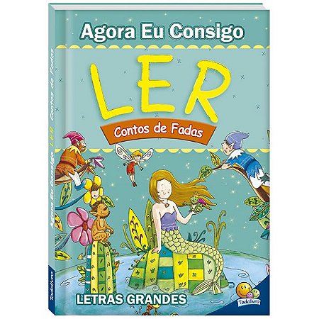 Livro - Agora Eu Consigo Ler: Contos De Fada