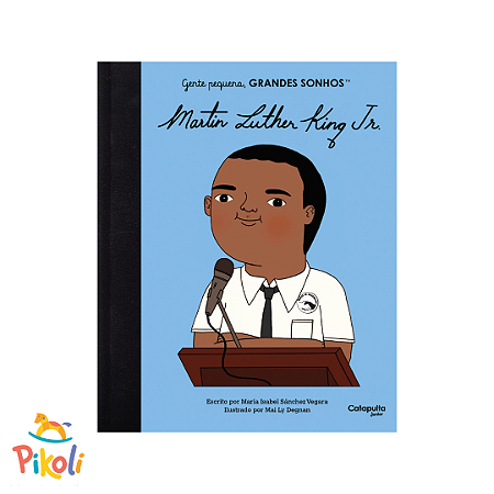 Livro - Gente Pequena, Grandes Sonhos - Martin Luther King Jr.