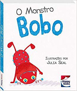 Livro para Crianças – Atitudes Crianças – O Monstro Bobo – Happy Books