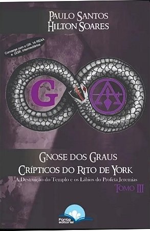 Gnose dos Graus Crípticos do Rito de York - Tomo III