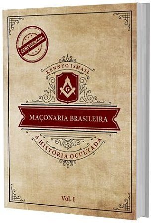 MAÇONARIA BRASILEIRA: a história ocultada