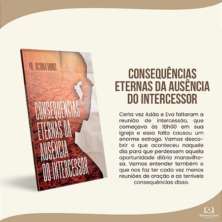 CONSEQUÊNCIAS ETERNAS DA AUSÊNCIA DO INTERCESSOR