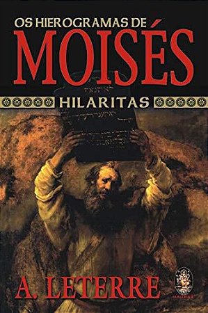 OS HIEROGRAMAS DE MOISÉS - HILARITAS