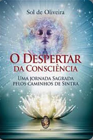 O DESPERTAR DA CONSCIÊNCIA - Uma Jornada Sagrada pelos Caminhos de Sintra