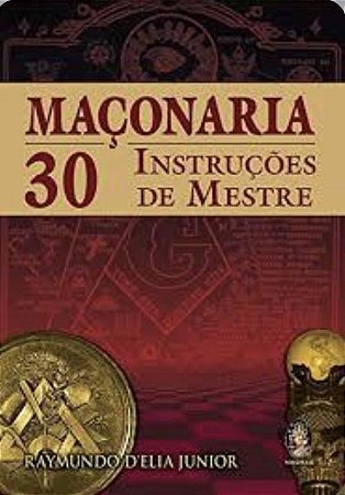 30 INSTRUÇÕES DE MESTRE (Maçonaria)