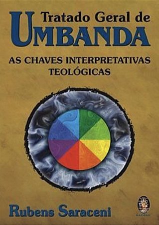 Tratado Geral de Umbanda -  As Chaves interpretativas teológicas