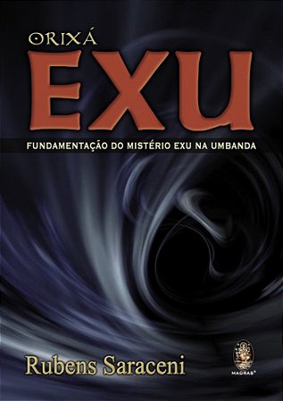 ORIXÁ EXU - FUNDAMENTAÇÃO DO MISTÉRIO DE EXU NA UMBANDA