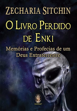 O LIVRO PERDIDO DE EINKI Memórias e Profecias de um Deus Extraterrestre