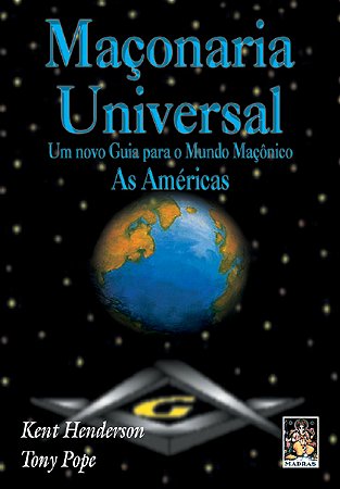 MACONARIA UNIVERSAL: Um novo guia para o mundo maçônico