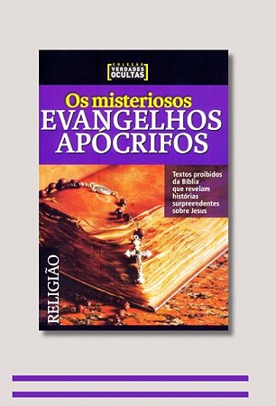 OS EVANGELHOS APÓCRIFOS