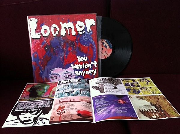 Loomer - You Wouldn't Anyway (vinyl)