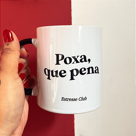 Caneca Poxa que Pena c/ Foda-se embaixo