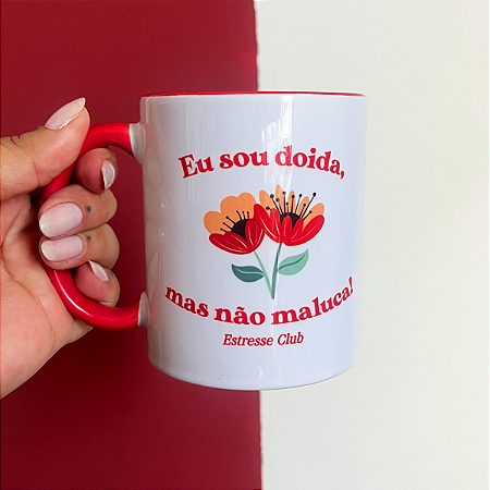 Caneca Doida Mas Não Maluca!