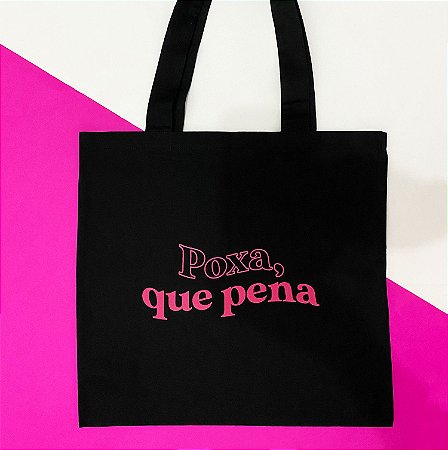 Ecobag Poxa Que Pena