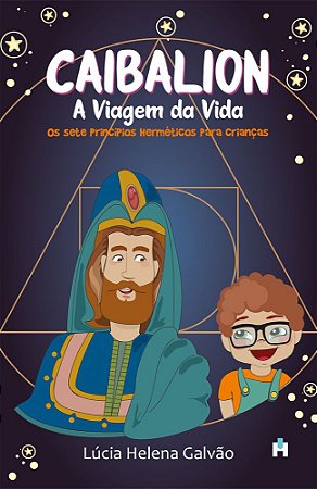 CAIBALION, A VIAGEM DA VIDA - Lúcia Helena Galvão