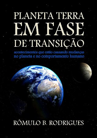 PLANETA TERRA EM FASE DE TRANSIÇÃO