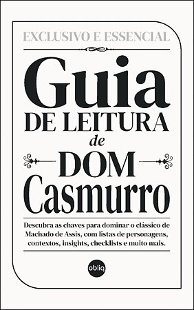 Guia de Leitura do Dom Casmurro — Série Guias de Leitura da Obliq Livros Volume 1 (Lançamento)