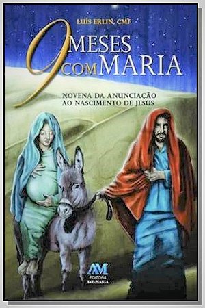 9 meses com Maria - Pe. Luís Erlin, CMF