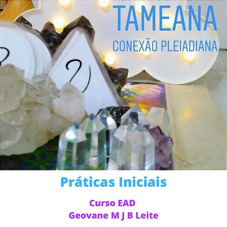 Curso EAD Tameana: Práticas Iniciais e Avançadas