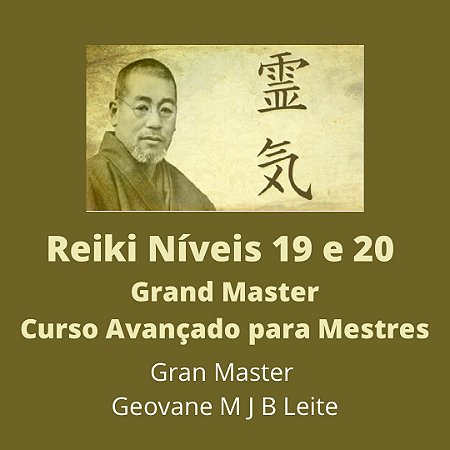 Curso EAD Reiki Avançado para Mestres - niveis 19 e 20 Grand Master