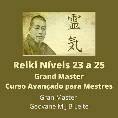 Curso EAD Reiki Avançado para Mestres - Níveis 21 e 22 Grand Master