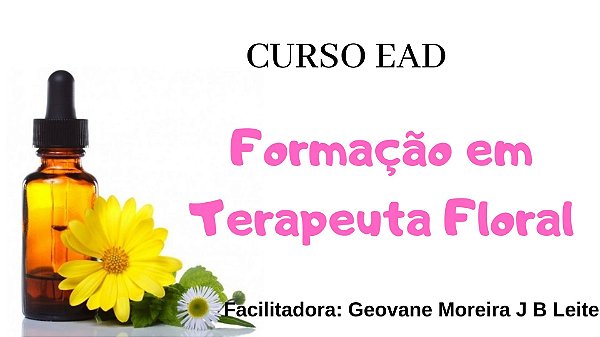 CURSO EAD FORMAÇÃO TERAPEUTA FLORAL