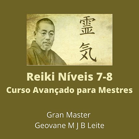 Curso EAD Reiki Avançado níveis 7  e 8 - Curso de Especialização para Mestres em Reiki