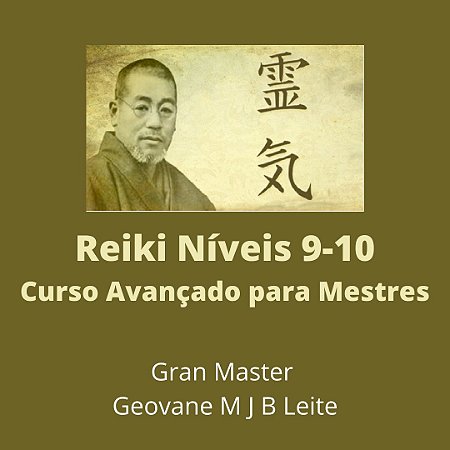 Curso EAD Reiki Avançado  níveis 9 e 10 - Curso de Especialização para Mestres em Reiki