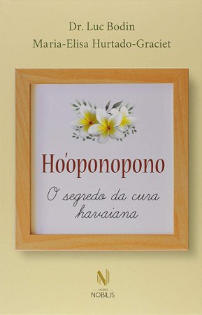 Ho'oponopono - O Segredo da cura havaiana