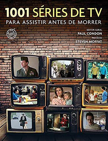 1001 Séries de TV Para Assistir Antes de Morrer