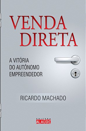 Venda direta: A vitória do autônomo empreendedor