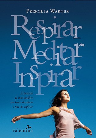 Respirar, Meditar e Inspirar