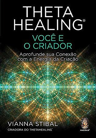 Thetahealing® - Você e o Criador