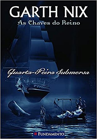 As Chaves do Reino  Quarta-Feira Submersa