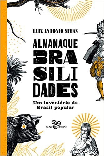 Almanaque Brasilidades – Um inventário do Brasil popular
