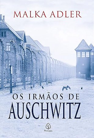 Os irmãos de Auschwitz