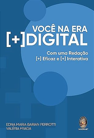 Você na era [+] Digital: com uma Redação [+] Eficaz e [+] Interativa (Volume 1)