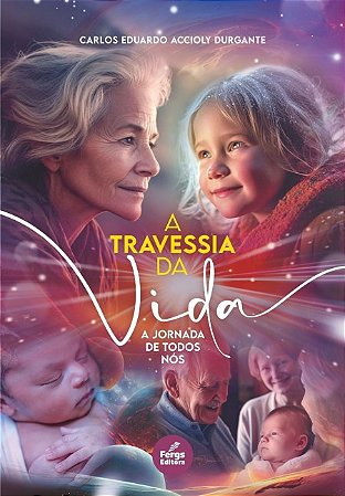 A Travessia da Vida - A Jornada de Todos Nós