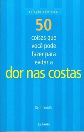 50 Coisas Que Você Pode Fazer para Combater A Dor Nas Costas