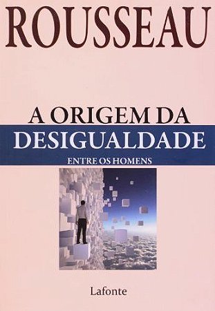 A Origem Da Desigualdade Entre Os Homens