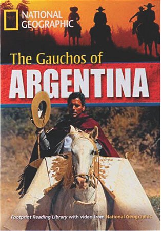 The Gauchos Of Argentina