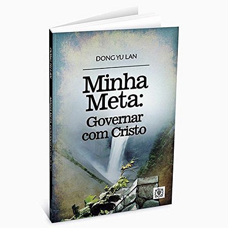 Minha Meta: Governar Com Cristo