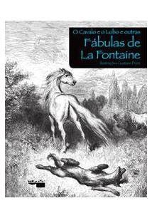 O Cavalo E O Lobo E Outras Fábulas De La Fontaine