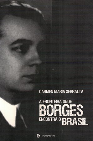 A Fronteira Onde Borges Encontra O Brasil