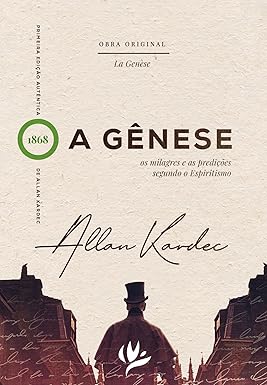A Gênese - Os Milagres e as Predições Segundo o Espiritismo