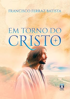EM TORNO DO CRISTO