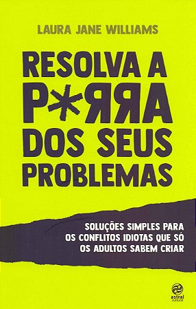 Resolva a porra dos seus problemas - Pocket